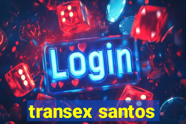 transex santos